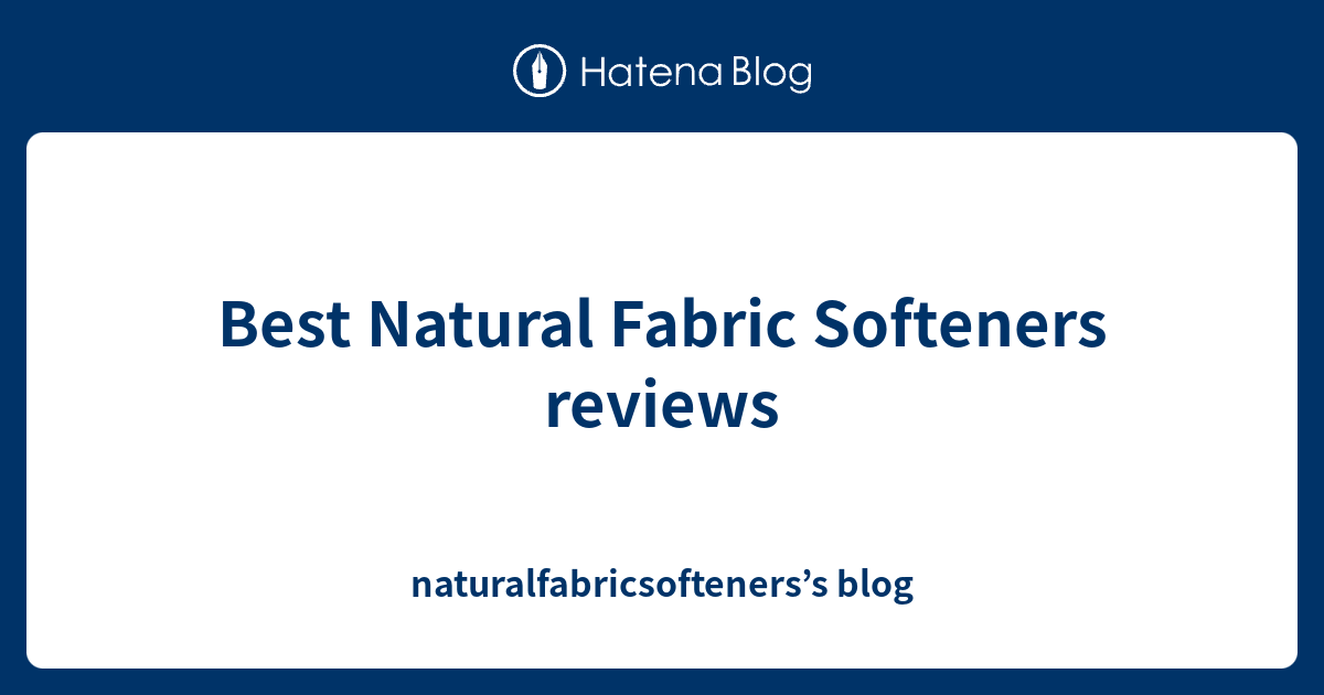 Best Natural Fabric Softeners reviews naturalfabricsofteners’s blog