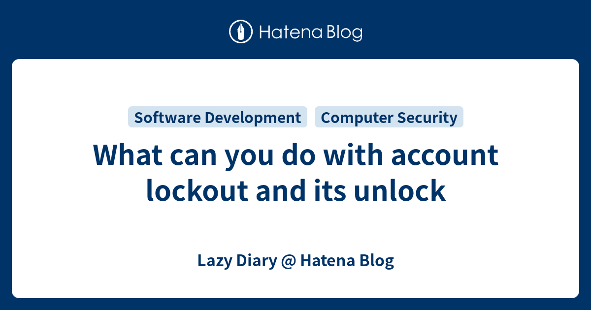 What can you do with account lockout and its unlock - Lazy Diary ...