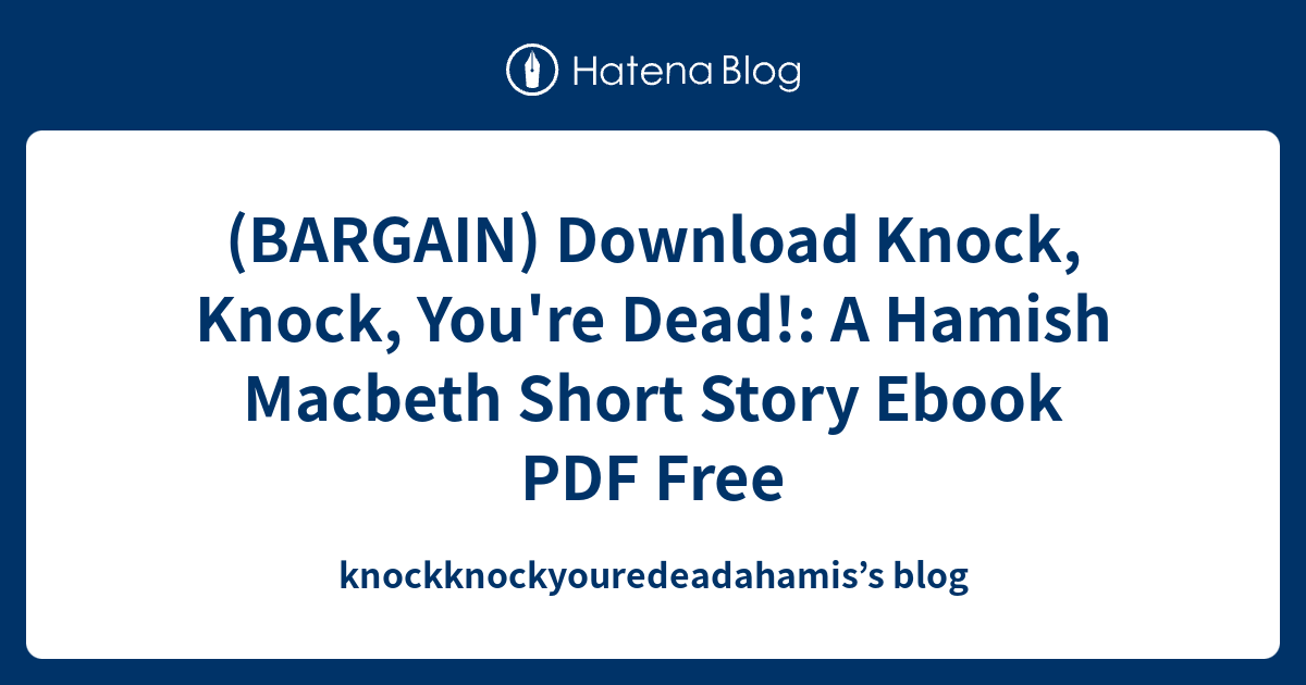 (BARGAIN) Download Knock, Knock, You're Dead! A Hamish Macbeth Short