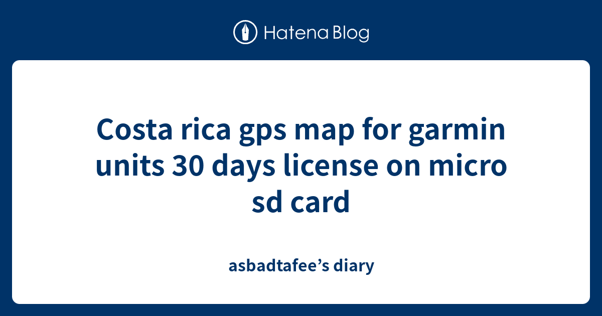 Costa rica gps map for garmin units 30 days license on micro sd card