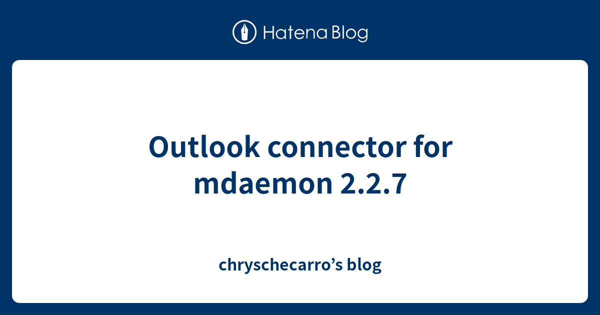 Outlook connector for mdaemon 2.2.7 - chryschecarro’s blog