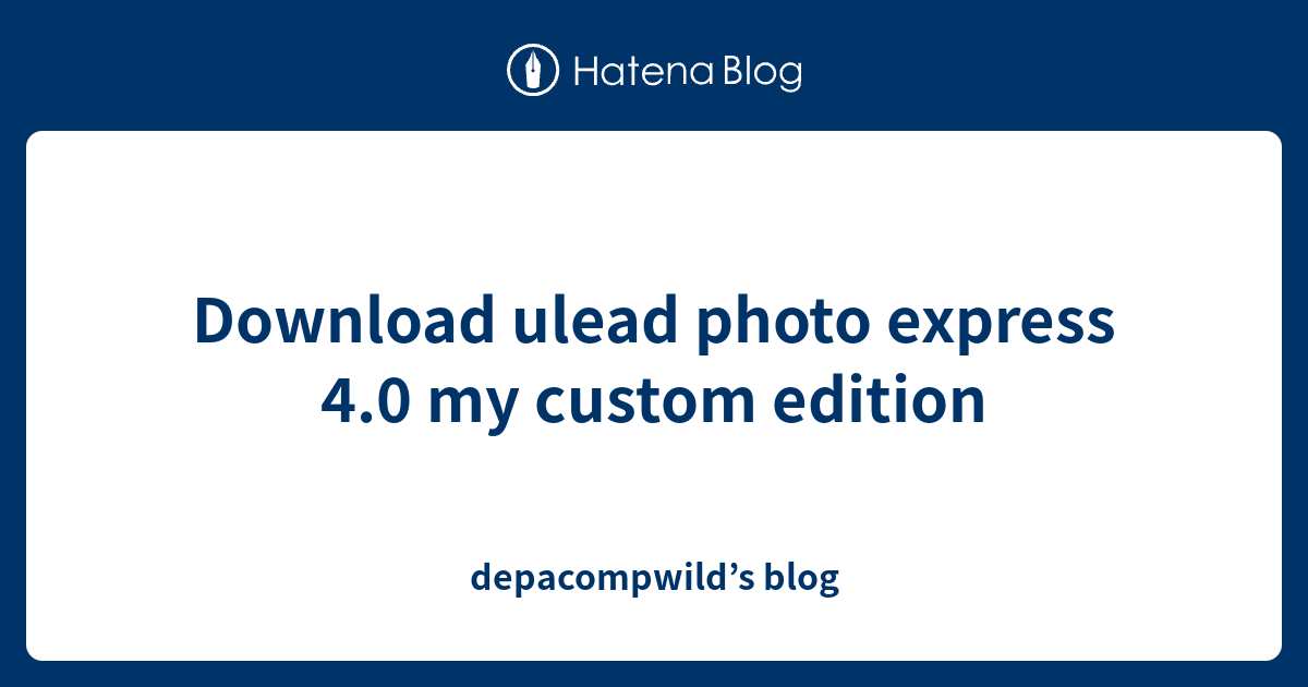 Ulead photo express 3.0 se download free