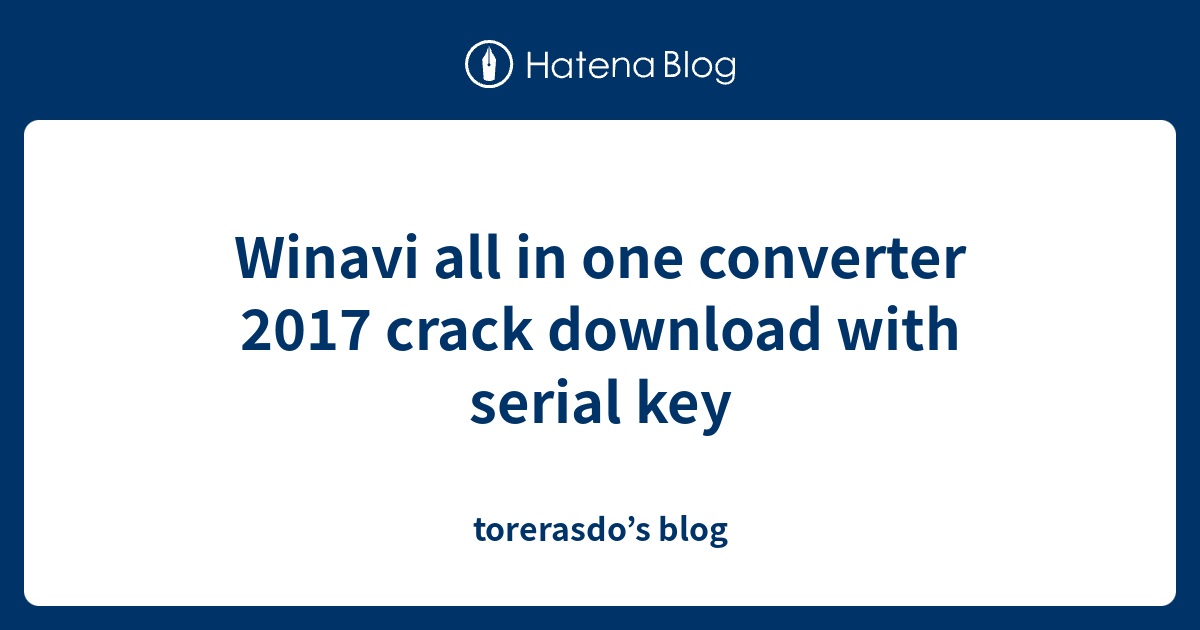 Winavi All In One Converter Keygen Serial Number