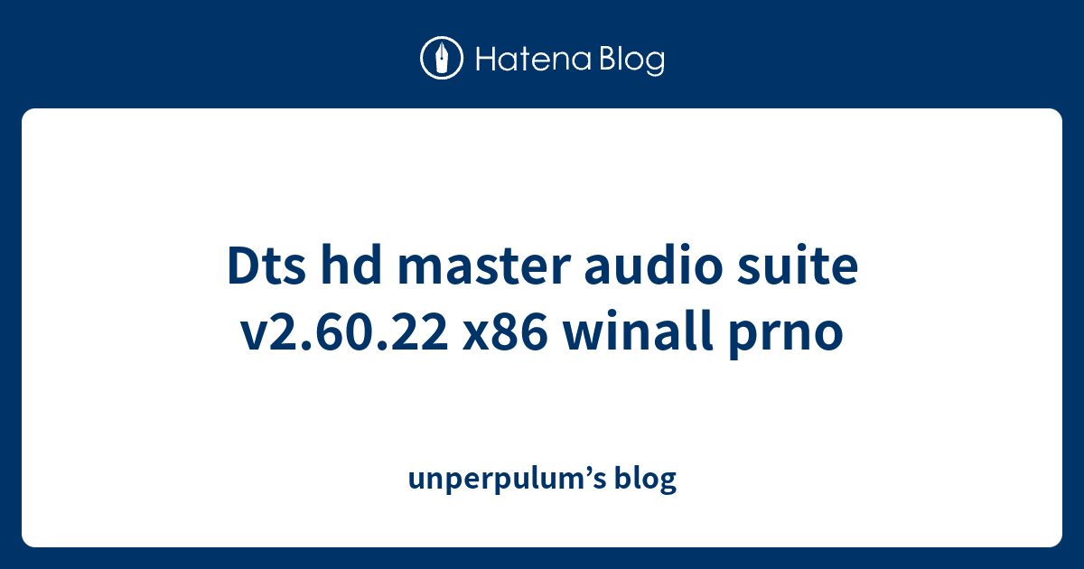 Dts hd master audio suite encoder программа не запускается на windows 10 x64