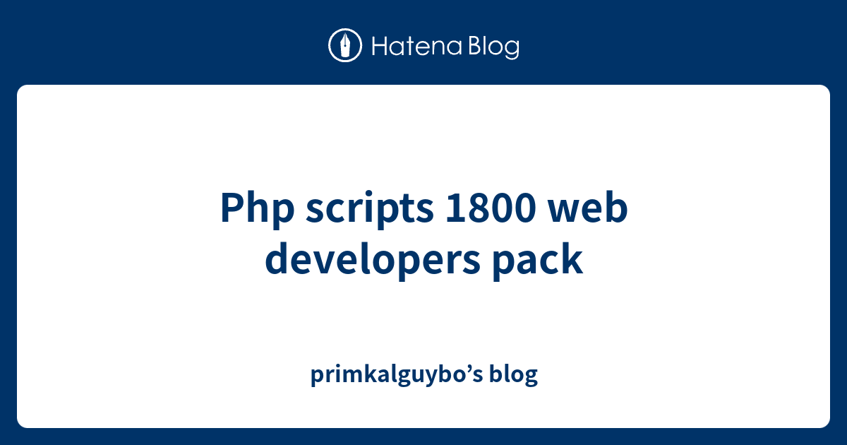 Php scripts 1800 web developers pack - primkalguybo’s blog