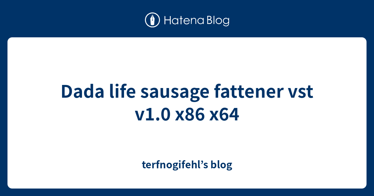 Dada Life Sausage Fattener V1.0 Vst Au For Mac