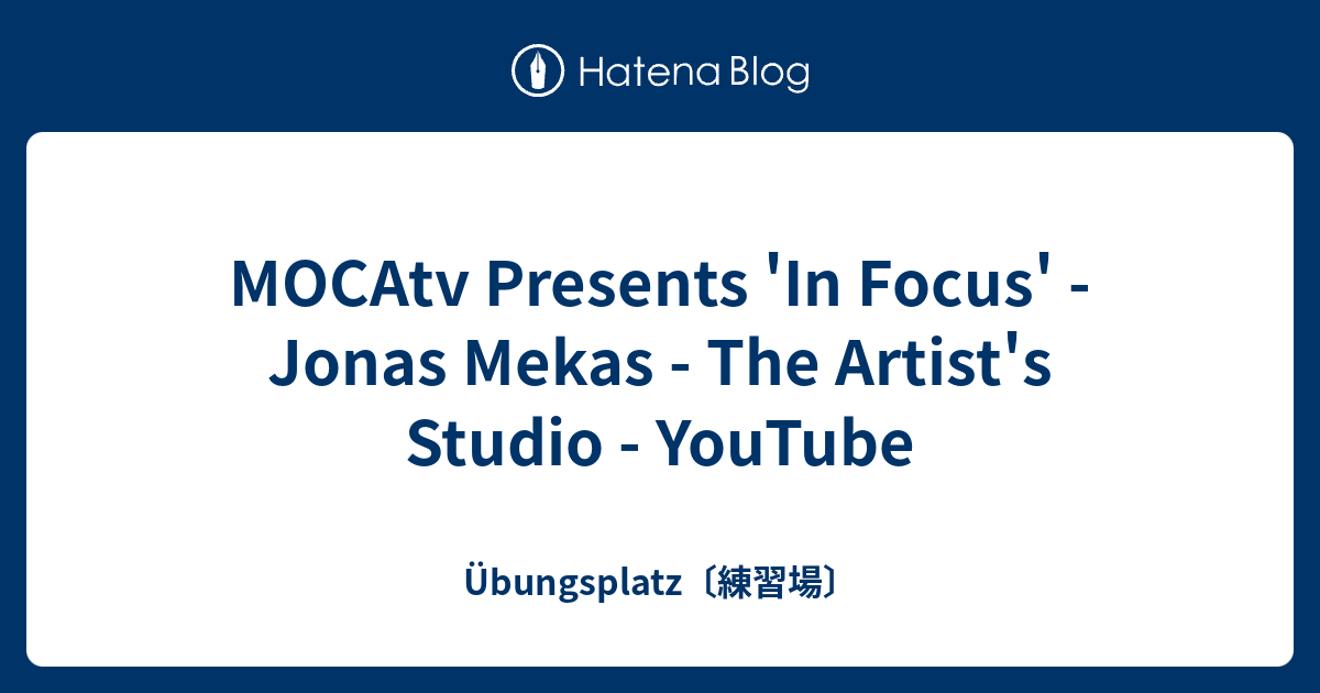 MOCAtv Presents 'In Focus' - Jonas Mekas - The Artist's Studio ...