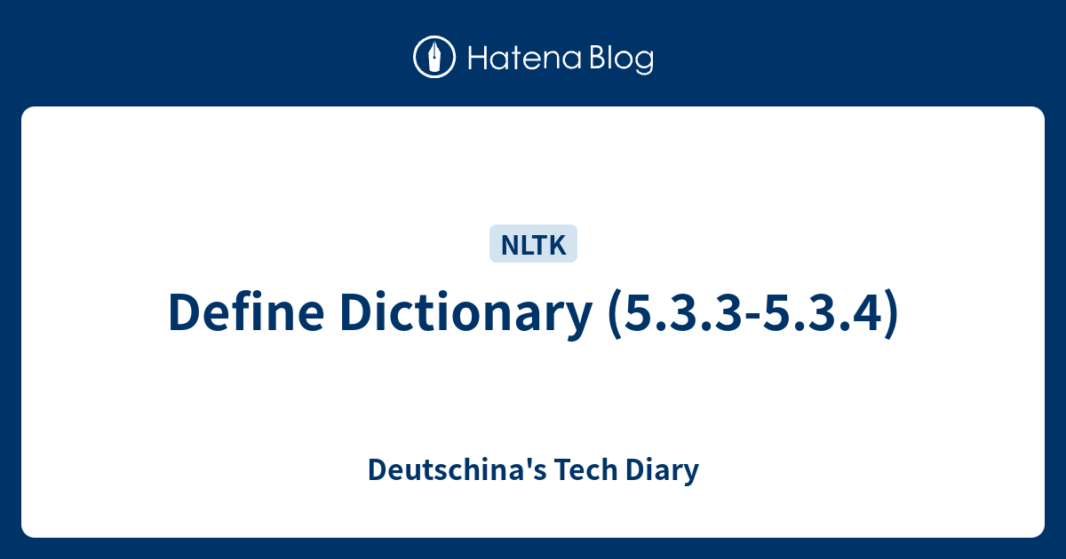 define-dictionary-5-3-3-5-3-4-deutschina-s-tech-diary