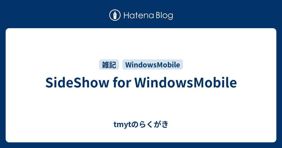 SideShow for WindowsMobile - tmytのらくがき
