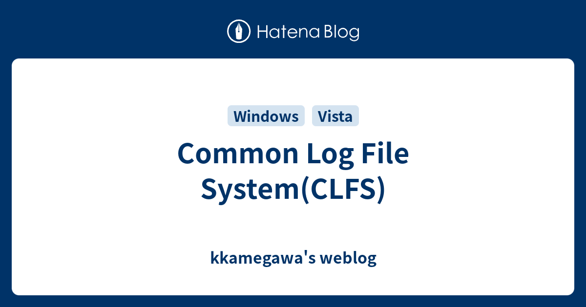 common-log-file-system-clfs-kkamegawa-s-weblog