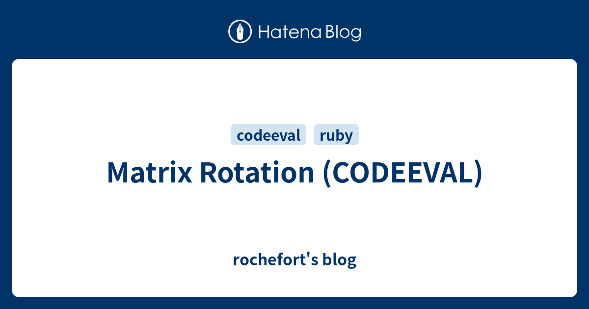 Matrix Rotation Codeeval Rochefort S Blog