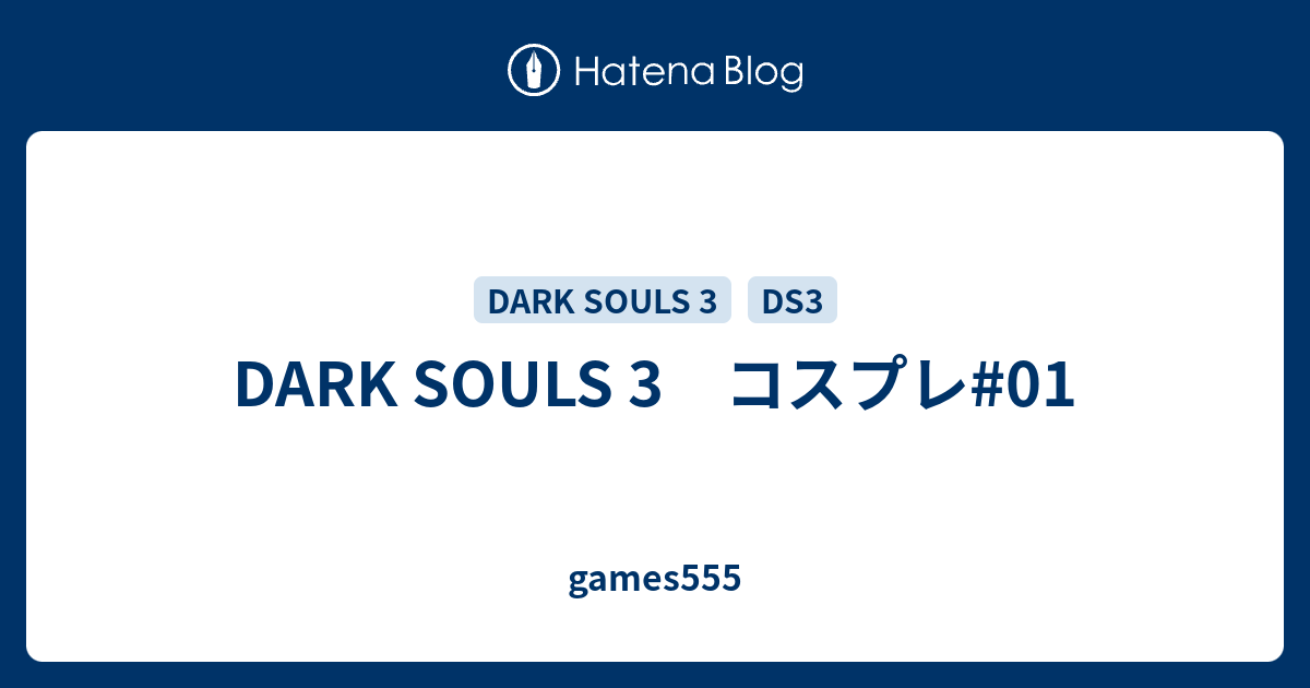 Dark Souls 3 コスプレ 01 Games555