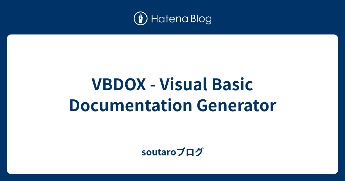 VBDOX - Visual Basic Documentation Generator - soutaroブログ