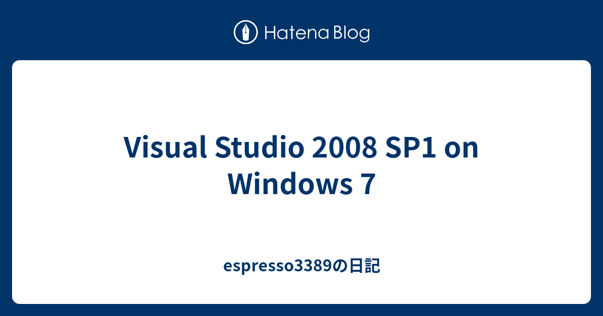 Visual Studio 2008 SP1 On Windows 7 Espresso3389 