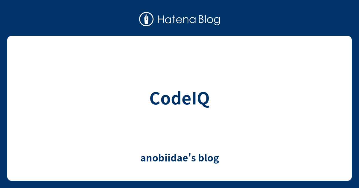 CodeIQ - anobiidae's blog