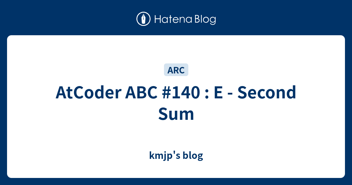 AtCoder ABC #140 : E - Second Sum - kmjp's blog