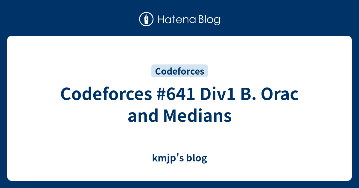 Codeforces #641 Div1 B. Orac and Medians - kmjp's blog