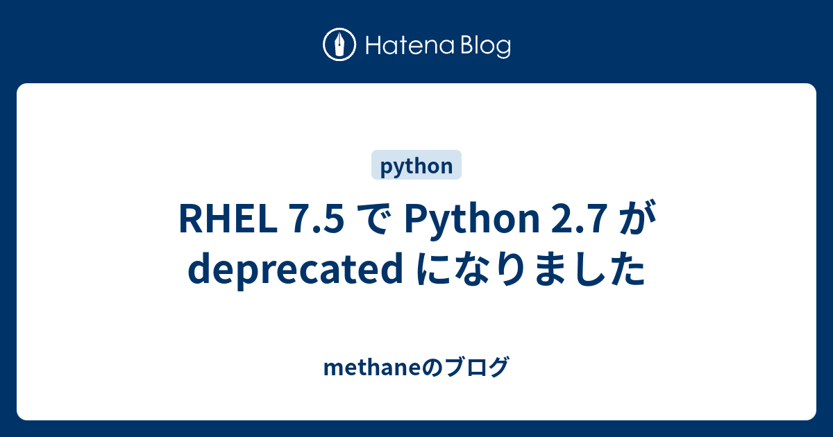 rhel-7-5-python-2-7-deprecated-methane