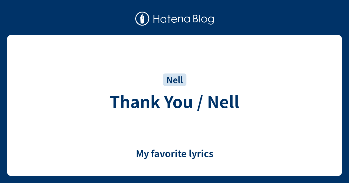 Thank You Nell My Favorite Lyrics