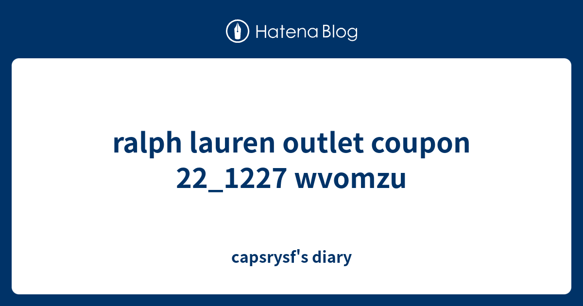 ralph lauren outlet coupon 22_1227 wvomzu capsrysf's diary