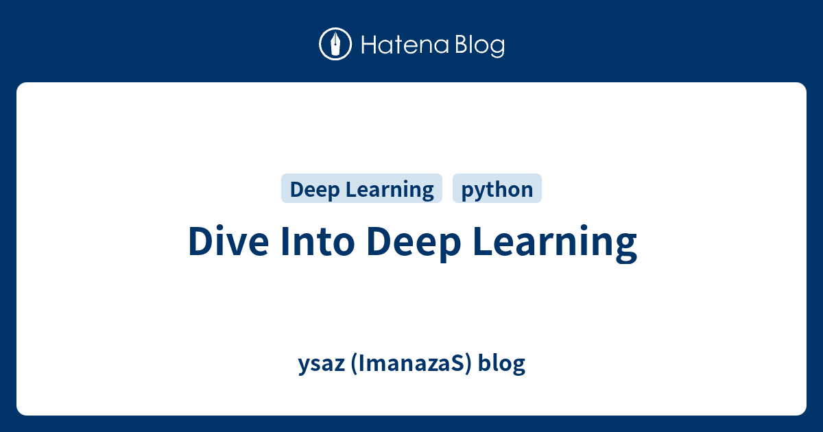 Dive Into Deep Learning - ysaz (ImanazaS) blog