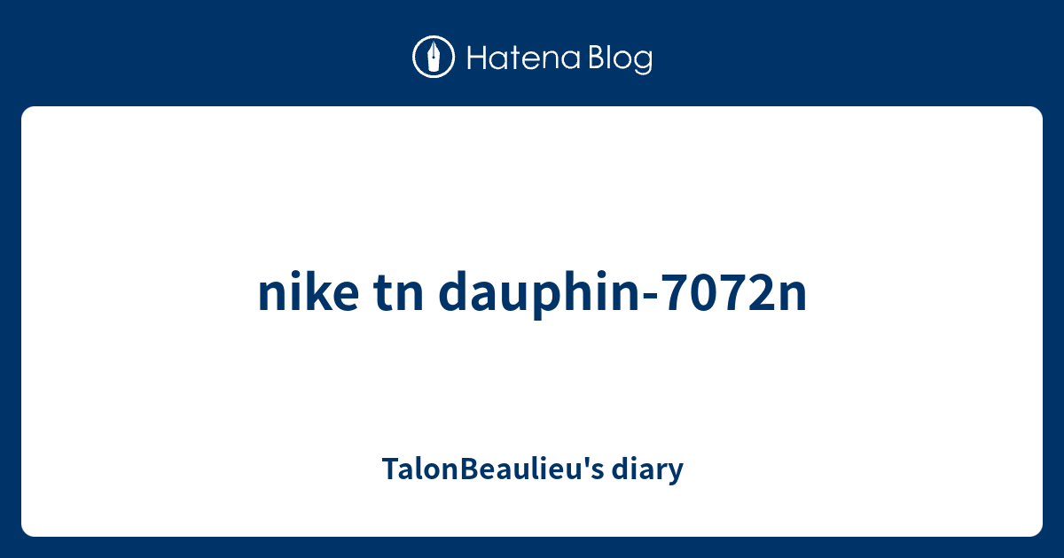 nike tn dauphin