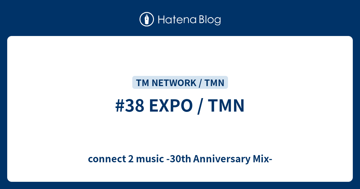 38 Expo Tmn Connect 2 Music 30th Anniversary Mix