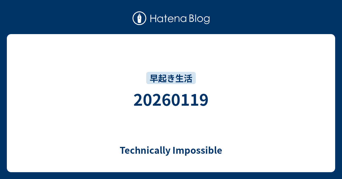 20260119 - Technically Impossible