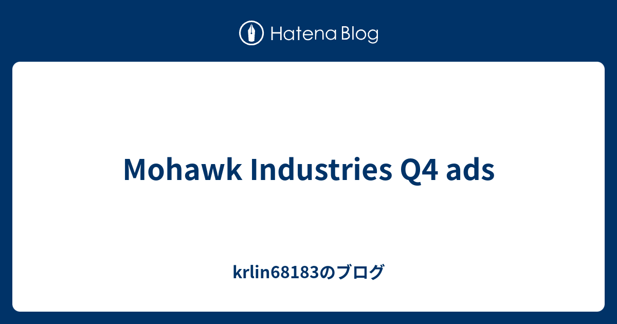 Mohawk Industries Q4 ads krlin68183のブログ