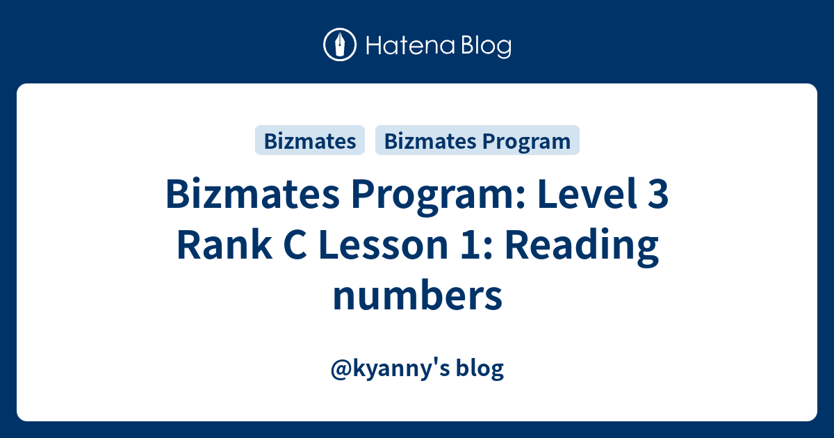 Bizmates Program: Level 3 Rank C Lesson 1: Reading numbers
