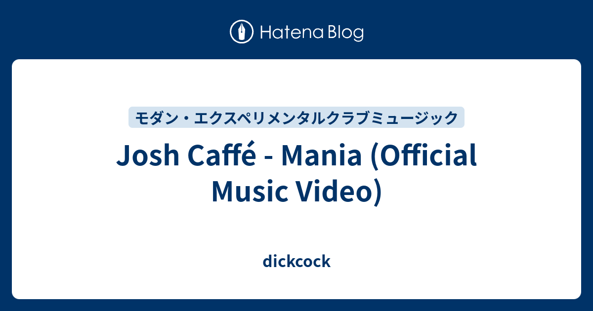 Josh Caffé - Mania (Official Music Video) - dickcock