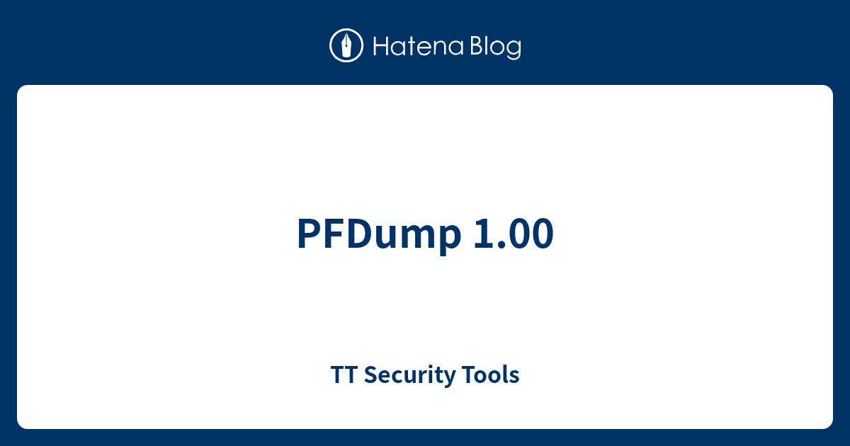 PFDump 1.00 - TT Security Tools