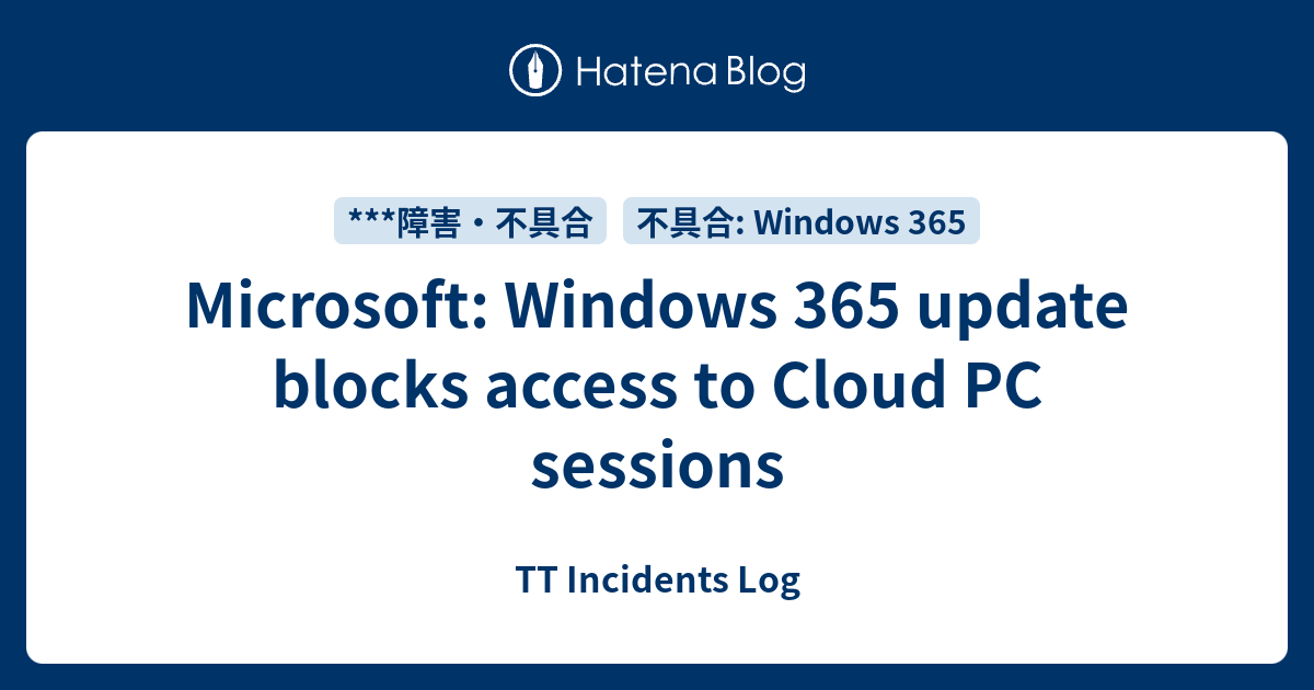 Microsoft: Windows 365 update blocks access to Cloud PC sessions - TT ...
