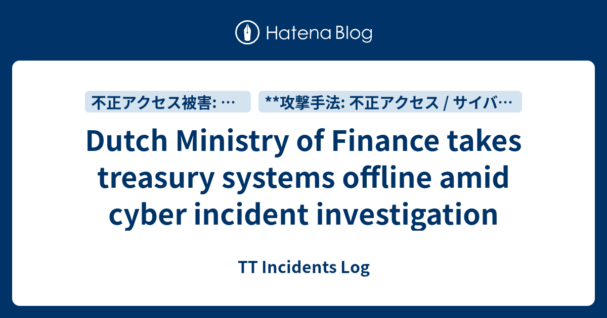 Dutch Ministry of Finance takes treasury systems offline amid cyber ...