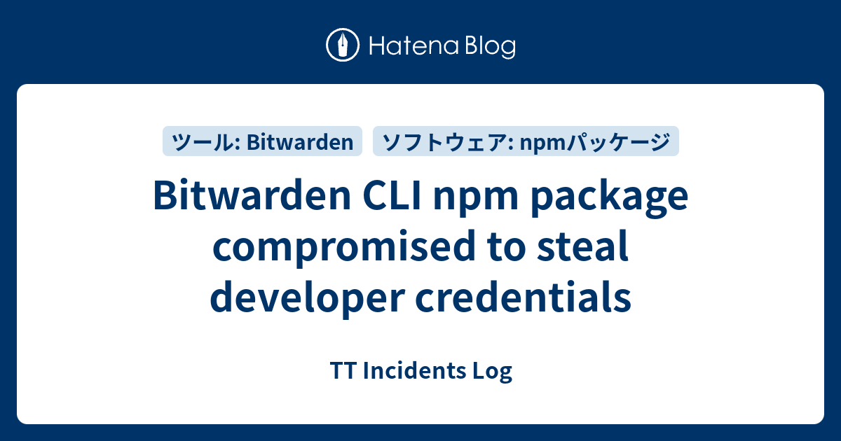 Bitwarden CLI npm package compromised to steal developer credentials ...