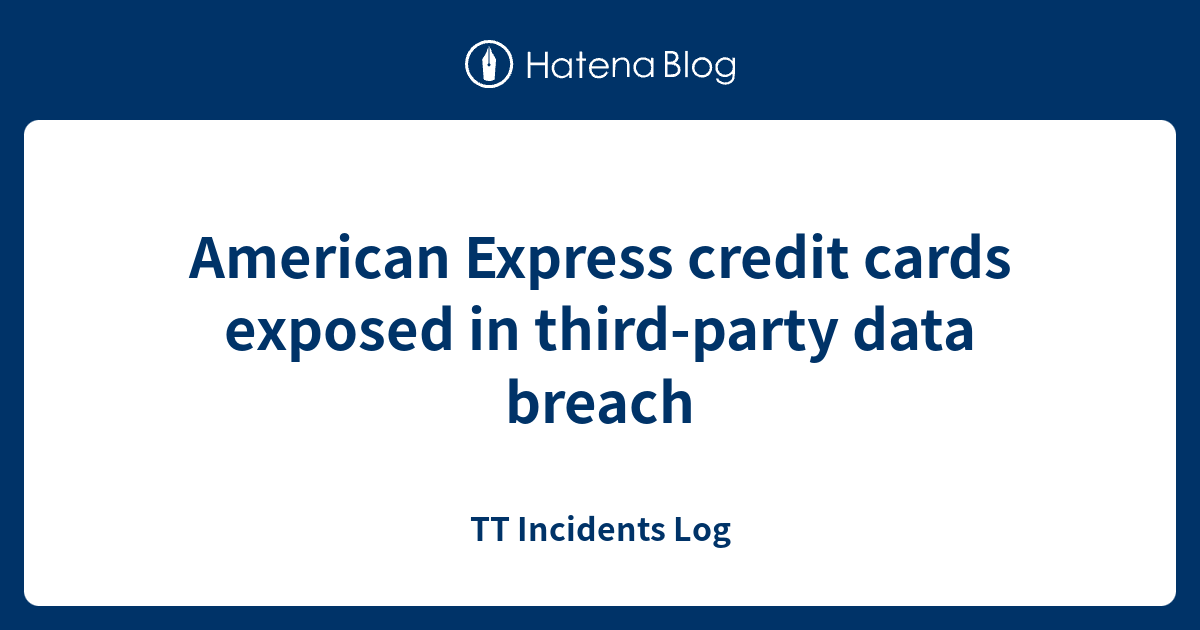 American Express credit cards exposed in third-party data breach - TT ...