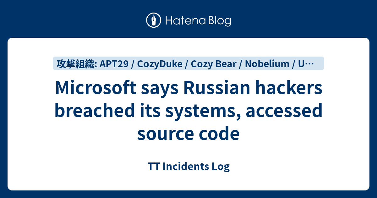 Microsoft says Russian hackers breached its systems, accessed source ...