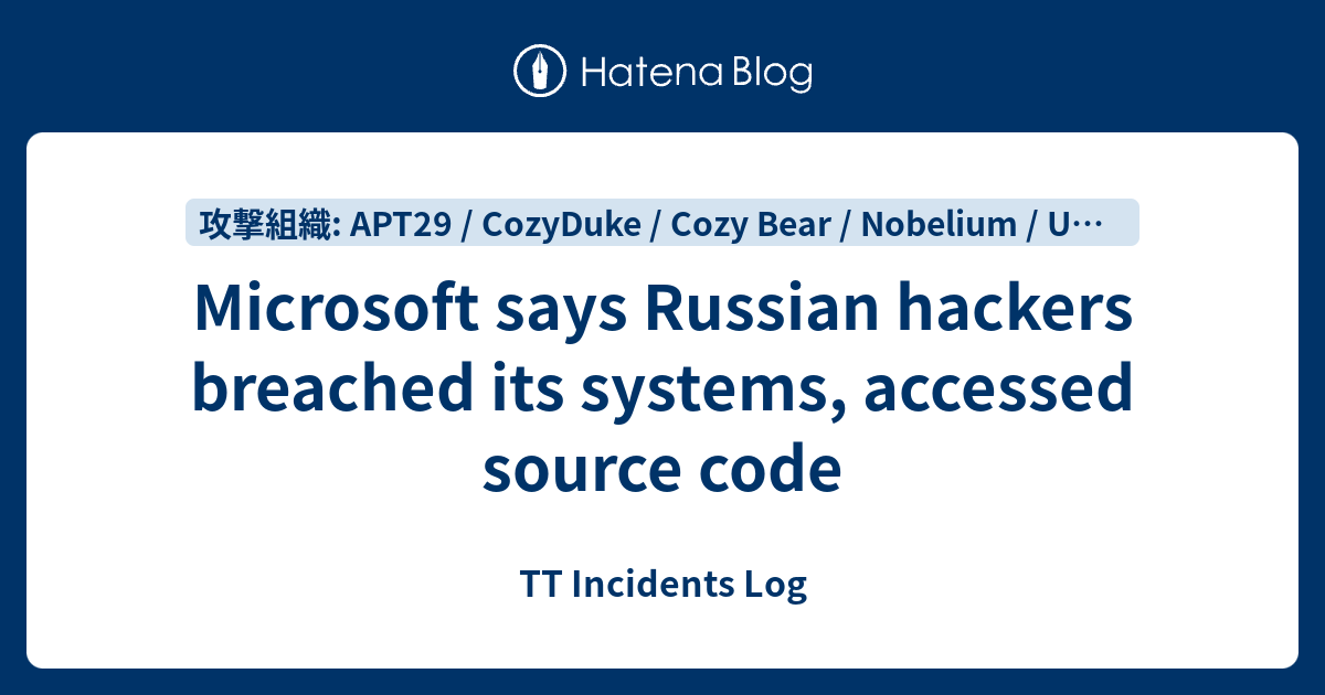 Microsoft Says Russian Hackers Breached Its Systems, Accessed Source ...