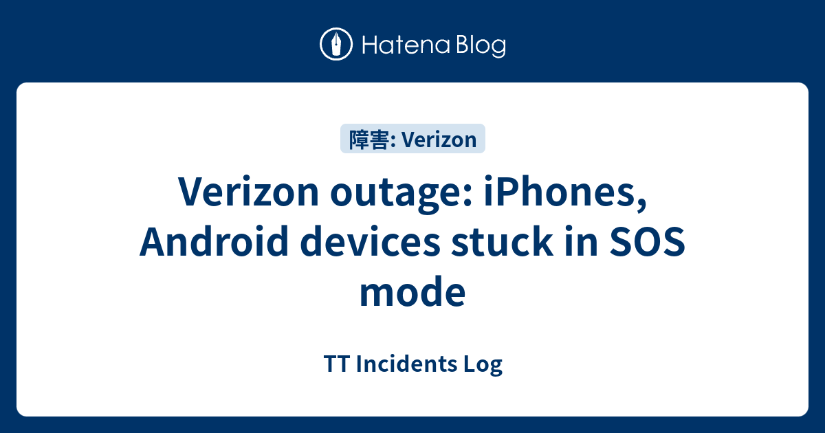 Verizon outage iPhones, Android devices stuck in SOS mode TT