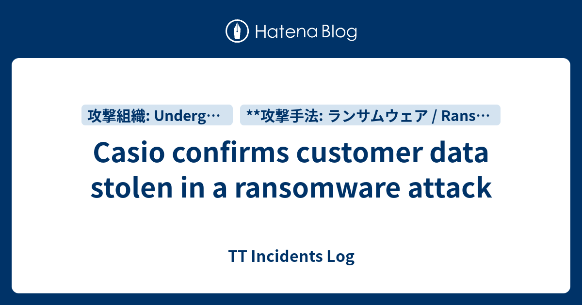 Casio confirms customer data stolen in a ransomware attack - TT ...