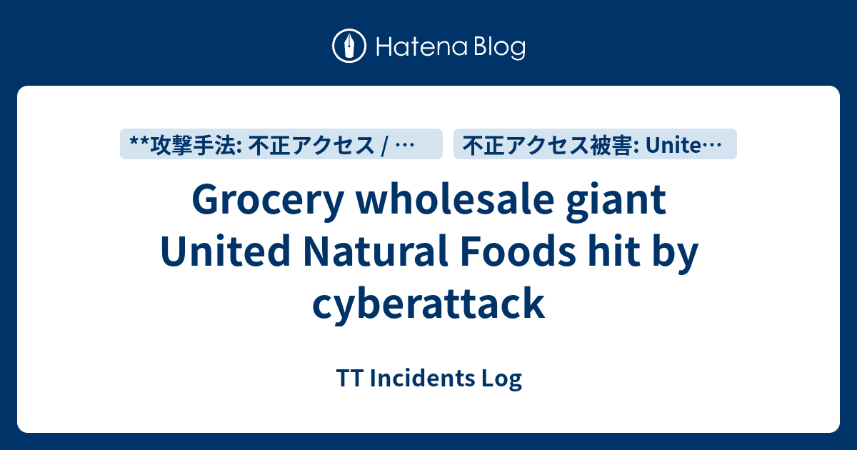 Grocery wholesale giant United Natural Foods hit by cyberattack - TT ...