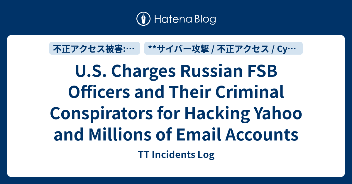 U S Charges Russian Fsb Officers And Their Criminal Conspirators For Hacking Yahoo And Millions