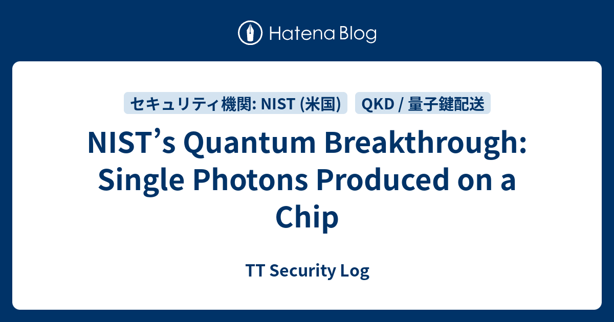 NIST’s Quantum Breakthrough: Single Photons Produced on a Chip - TT ...