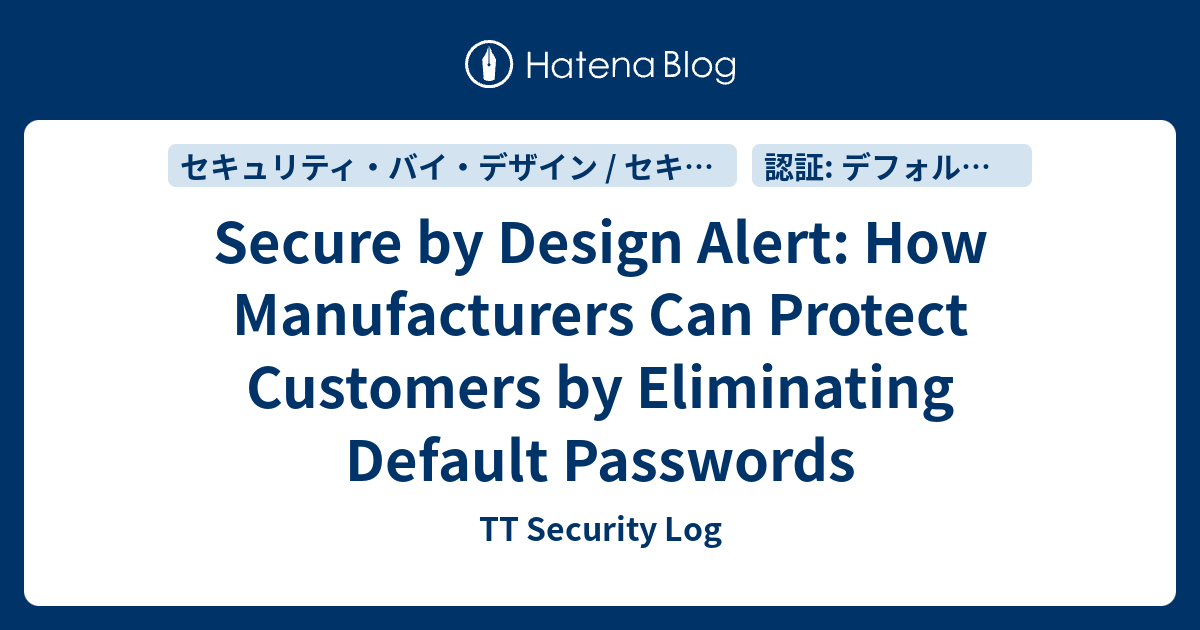 Secure by Design Alert: How Manufacturers Can Protect Customers by ...