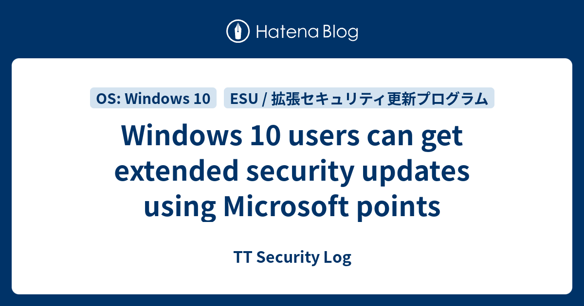 Windows 10 users can get extended security updates using Microsoft ...