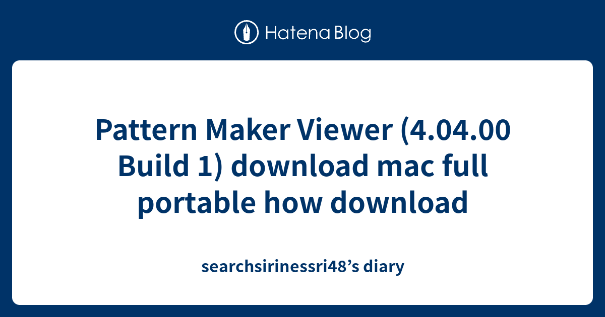 Pattern Maker Viewer (4.04.00 Build 1) download mac full portable how ...