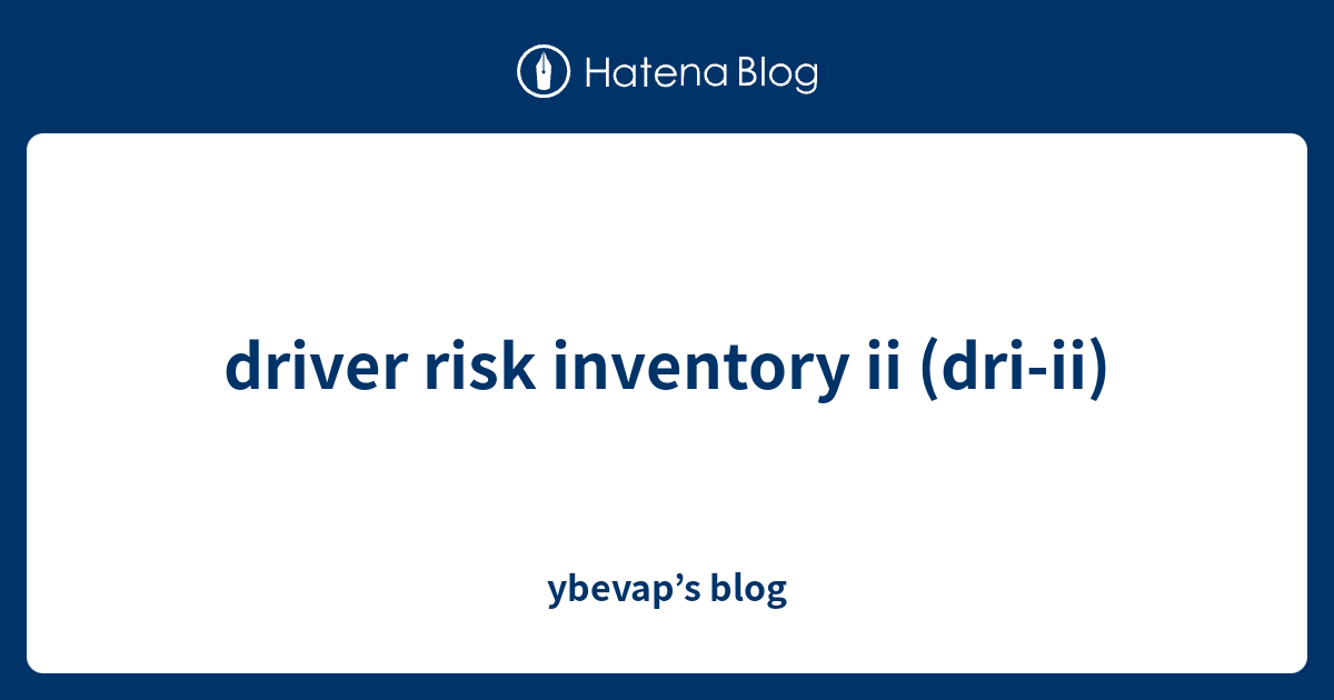 driver risk inventory ii (dri-ii) - ybevap’s blog