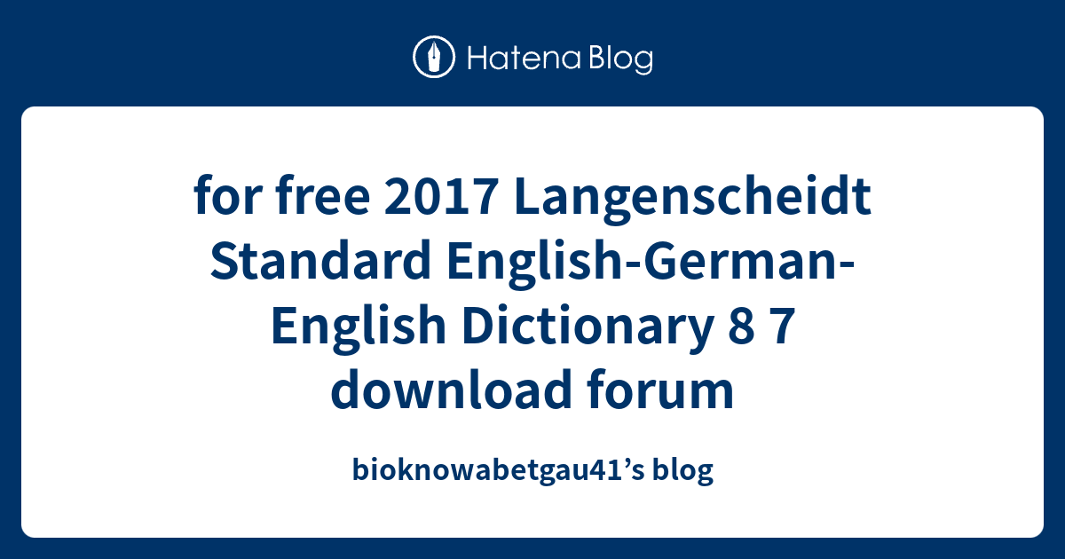 for free 2017 Langenscheidt Standard EnglishGermanEnglish Dictionary