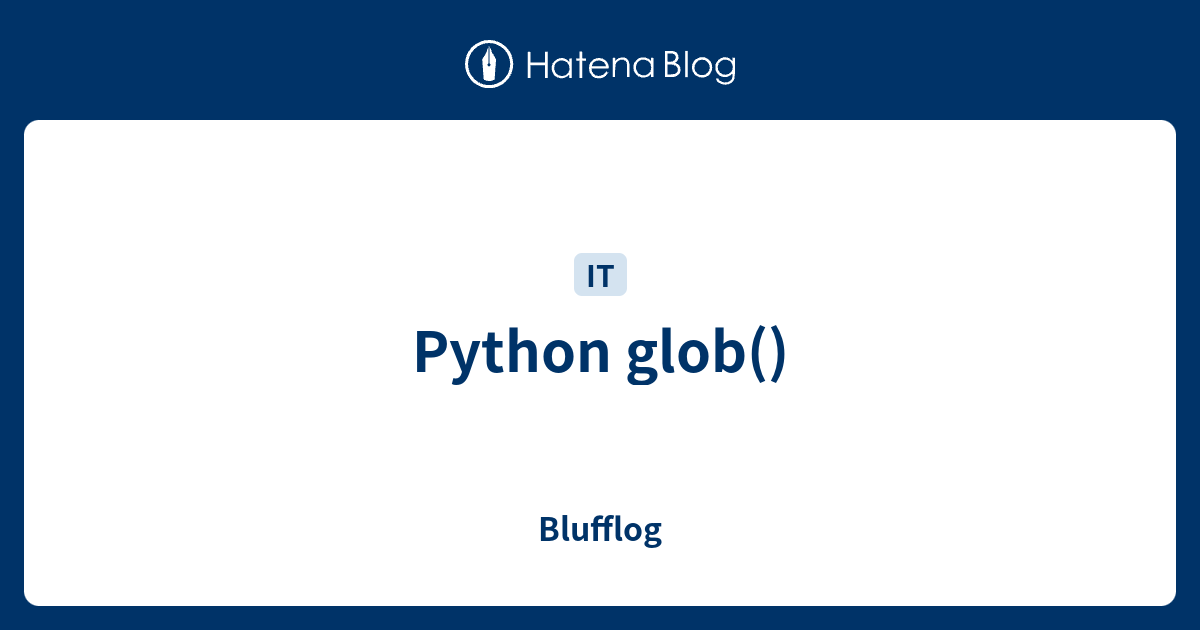 Python glob() - Blufflog