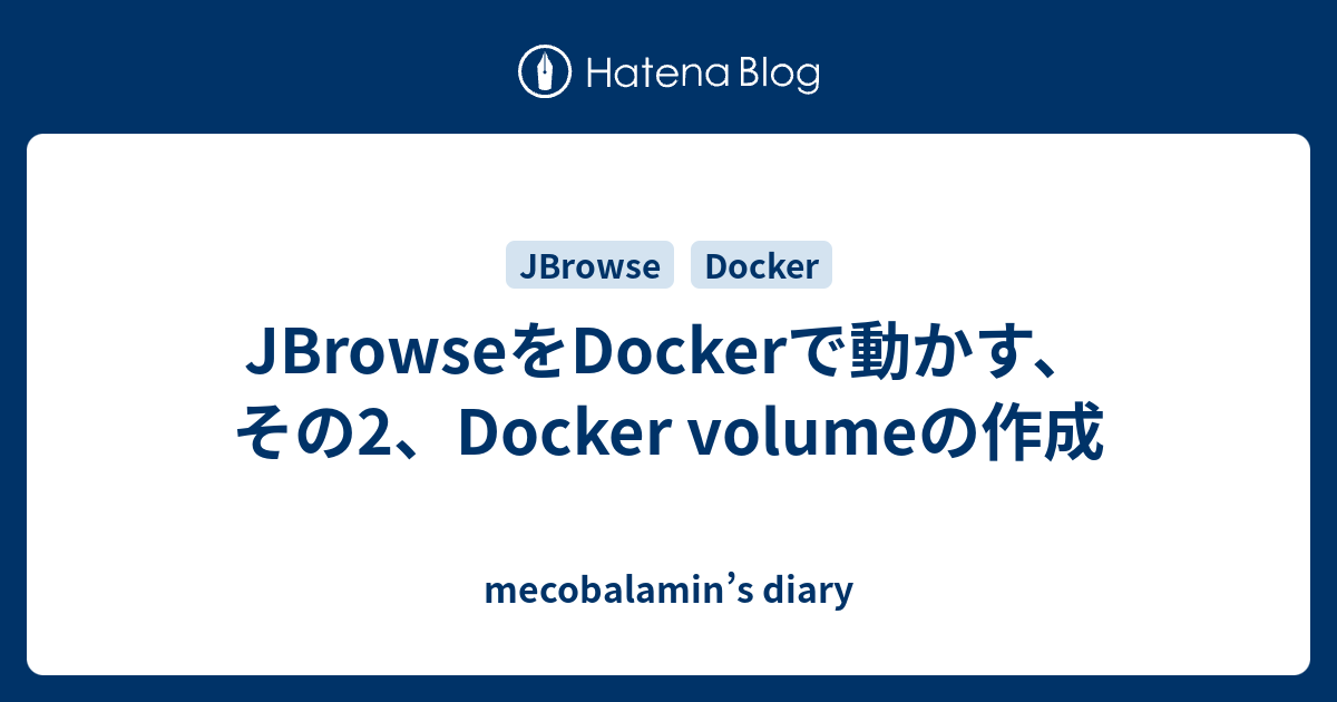 jbrowse-docker-2-docker-volume-mecobalamin-s-diary